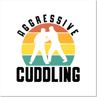 Aggressive Cuddling Jiu Jitsu Martial Arts Judo Posters and Art